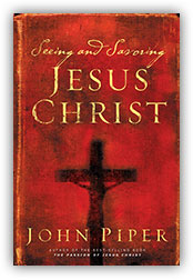 Cover of: Seeing and Savouring Jesus Christ